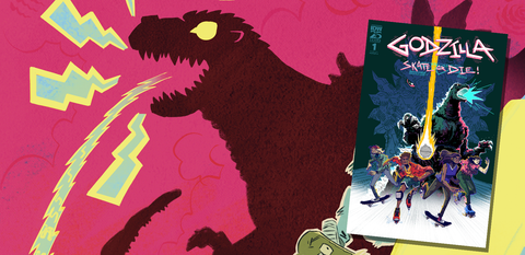 'Godzilla: Skate or Die' #1 Shreds into Comic Shops This June